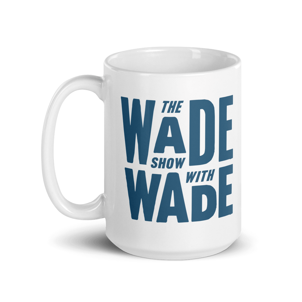 The Wade Show Mug